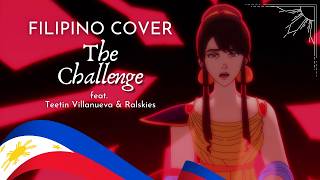 [ FILIPINO COVER ] The Challenge feat. Teetin Villanueva and Ralskies