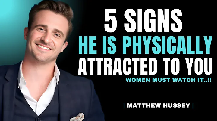 5 Signs He’s Physically Attracted to You | Matthew Hussey