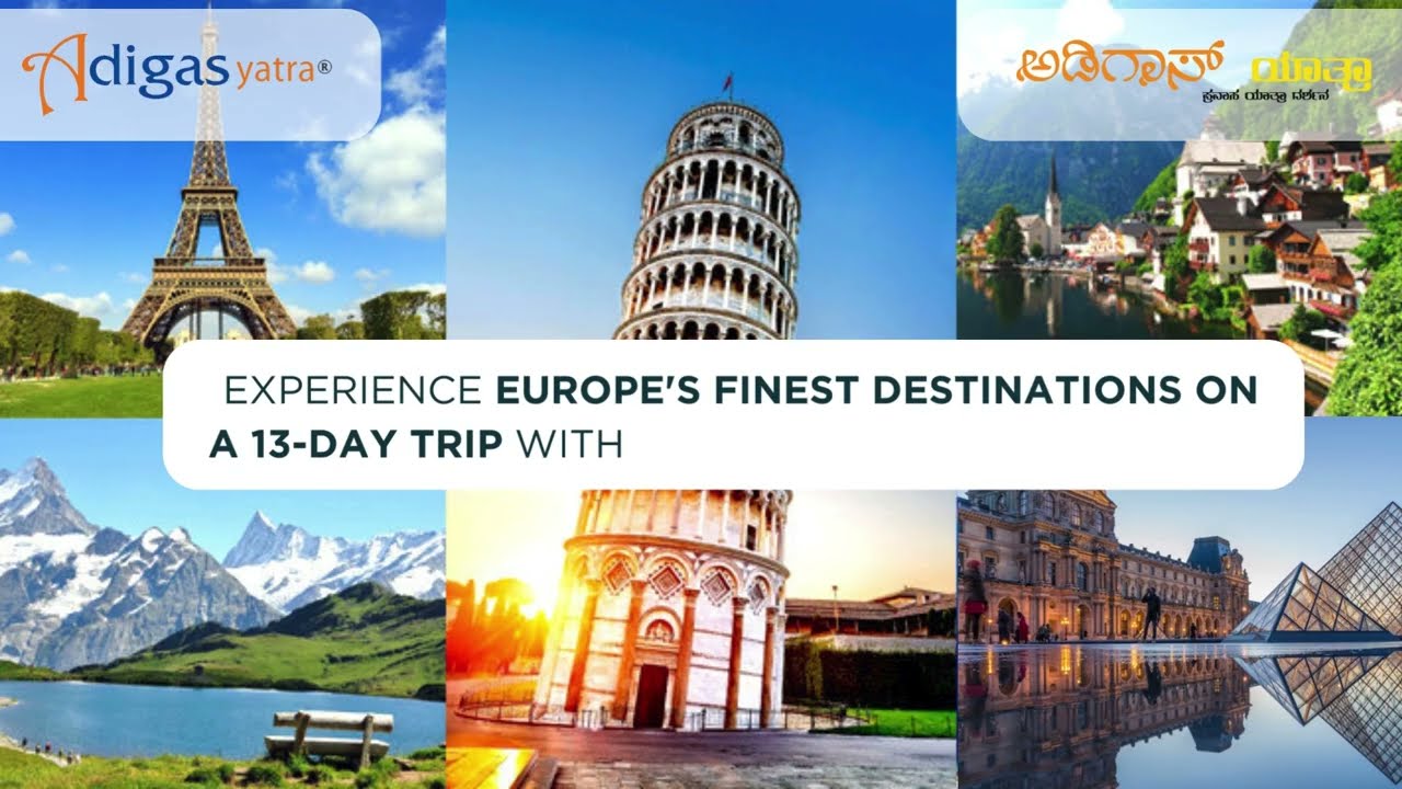 Adigas Yatra Europe 9 / 13 Days tour.
