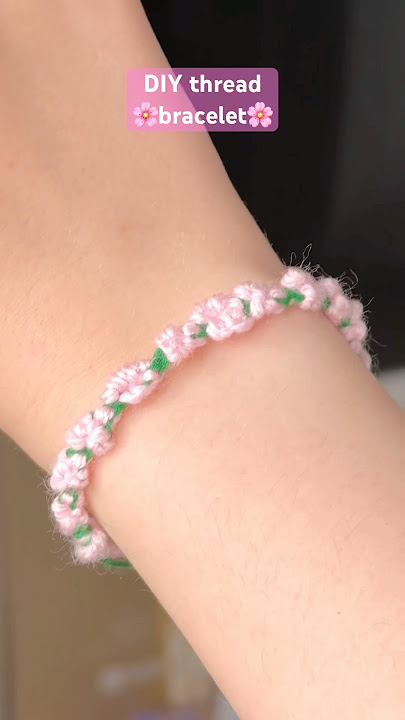 DIY thread bracelet🌸