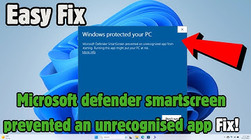 Fix Microsoft defender smartscreen prevented an unrecognised app from starting