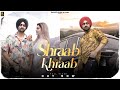 Shraab toh khraab official full inderbir sidhu  ramaz music  new punjabi song 2022 