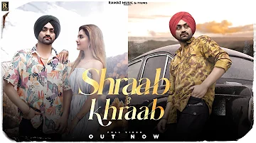Shraab Toh Khraab (Official Full Video) INDERBIR SIDHU | Ramaz Music | New Punjabi Song 2022 |