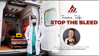 Stop The Bleed | Trauma Talk | Delta Health