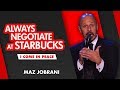 "Always Negotiate at Starbucks" | Maz Jobrani - I Come in Peace