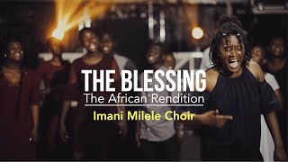 The Blessing | African Rendition | Imani Milele Choir