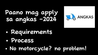 PAANO MAG APPLY KAY ANGKAS - 2024 | No Motorcycle No Problem? | 2024