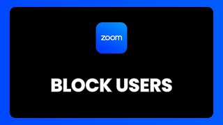 How To Block Users On Zoom