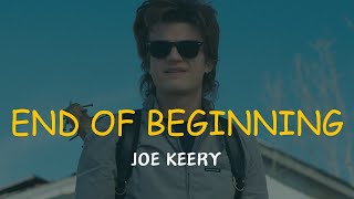 Joe Keery - End of Beginning (Lyrics)