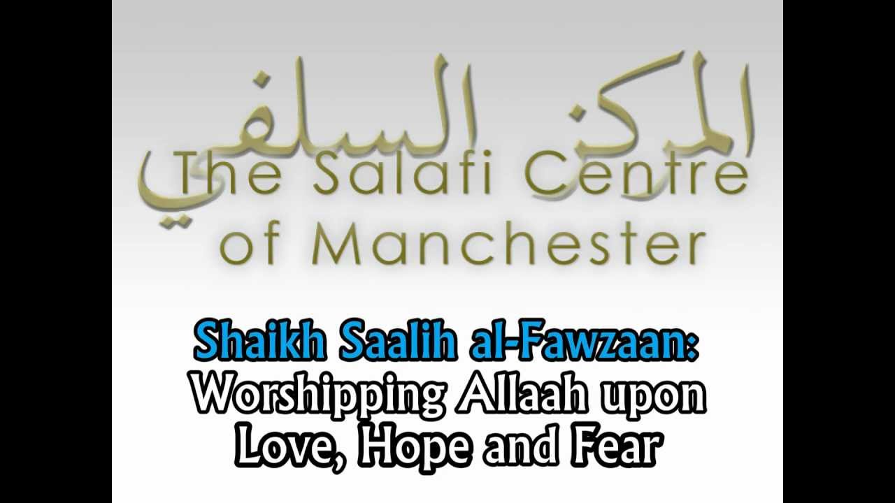Worshipping Allaah Upon Love, Hope & Fear | Shaikh al-Fawzaan
