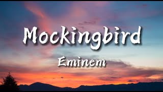 Eminem - Mockingbird (lyrics)