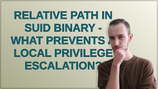 Security Relative Path In Suid Binary - What Prevents A Local Privilege Escalation?