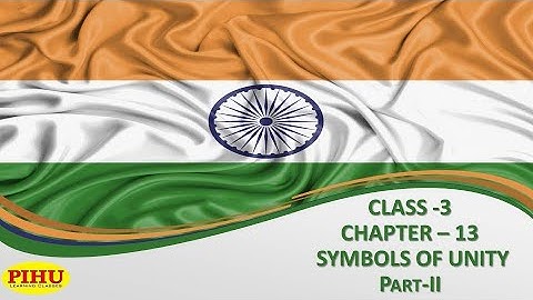 Symbols of Unity || Social Science || Class-3 || Chapter-13 || Part-2