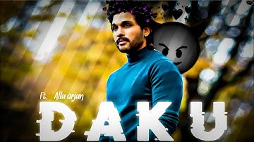 ALLU ARJUN - DAKU EDIT | Allu Arjun Edit | Daku Edit | Daku Song Edit