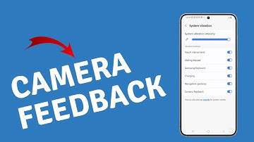 How to Turn On/Off Camera Vibration Feedback On Galaxy S24