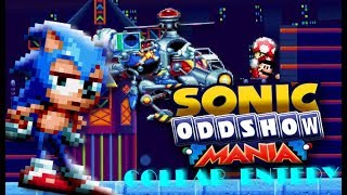 Sonic Oddshow Mania Collab Entry \