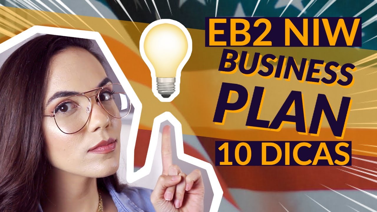 EB2 NIW PLANO DE NEG\u00d3CIOS (do Business Plan ao Green Card!) - YouTube