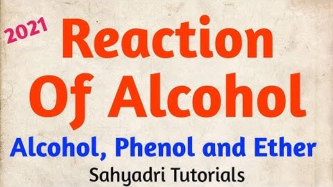 Reaction of Alcohol | Alcohol, Phenol and Ether | Chemistry | Sahyadri Tutorials