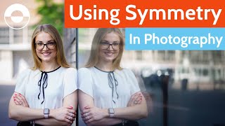 Compose with Symmetry (Easy Tips for MORE CREATIVE PHOTOGRAPHY) by Viewfinder Mastery 4,336 views 1 year ago 9 minutes, 4 seconds