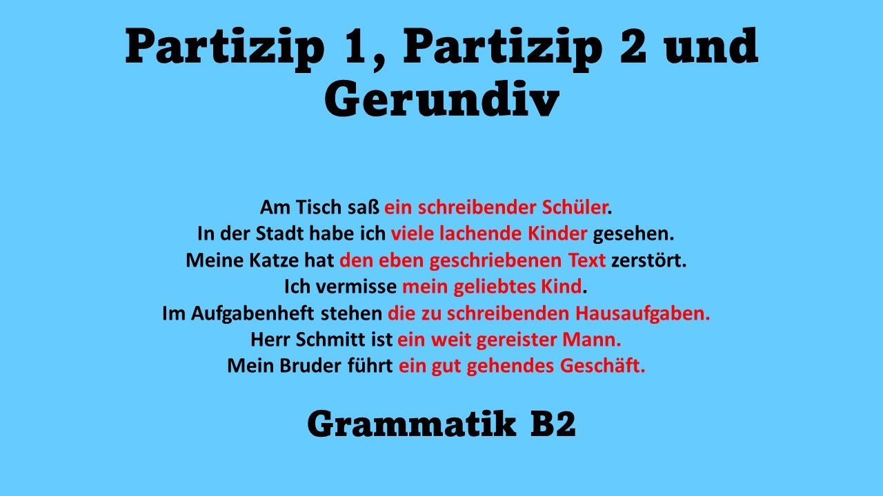 Grammatik B2 Partizip 1, ein Partizip 2 und ein Gerundivلمصدر الأول، المصدر الثاني، والمصدر Grammatik B2 Partizip 1, ein Partizip 2 und ein Gerundivلمصدر الأول، المصدر الثاني، والمصدر