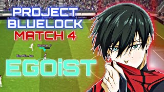 eFootball 2024 | PROJECT BLUELOCK | MATCH 4 | EGOiST !!!