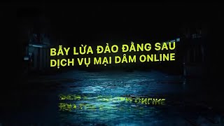 Bẫy lừa đảo đằng sau dịch vụ mại dâm online | VTV24