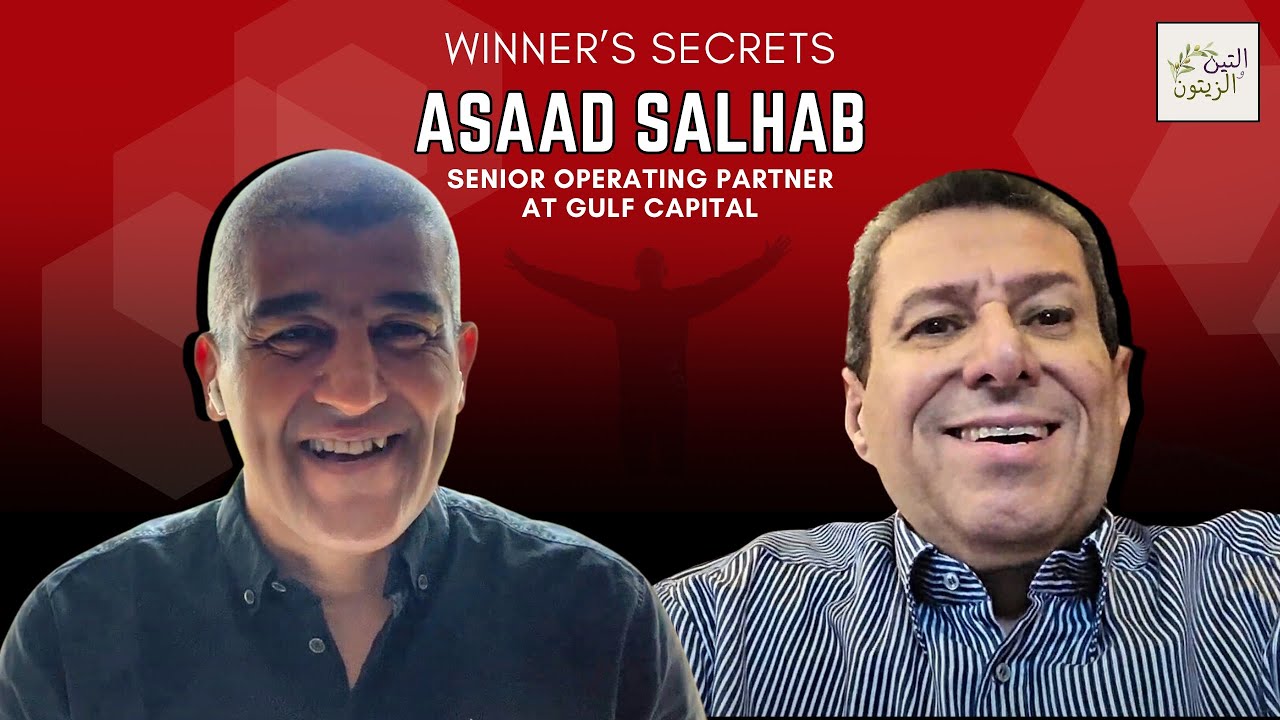 Winner's Secrets: Asaad Salhab | Senior Operating Partner at Gulf Capital