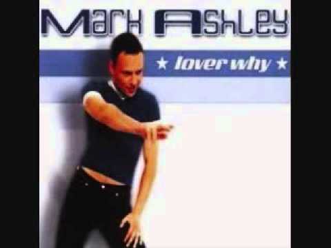 MARK ASHLEY - Lover Why (Radio Version)