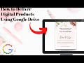 Deliver Digital Products to Customers on Etsy |Use Google Drive to Send Files(Non-Editable Products)