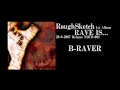 RoughSketch / B-RAVER [Official Audio]