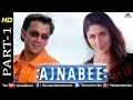 Ajnabee - Part 1 | HD Movie | Bobby Deol & Kareena Kapoor | Superhit Suspense Thriller Movie