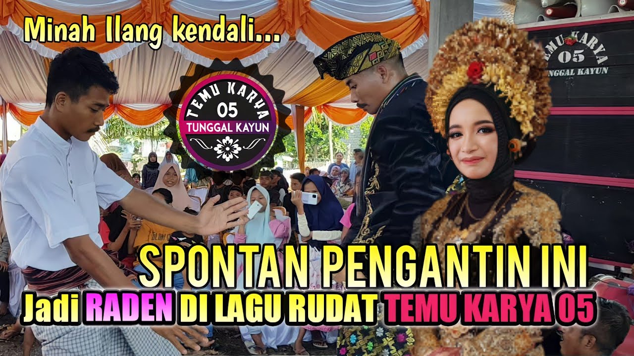 MENDADAK VIRAL PENGANTIN SEKETIKA JADI RADEN DI LAGU RUDAT TEMU KARYA 05 TERBARU