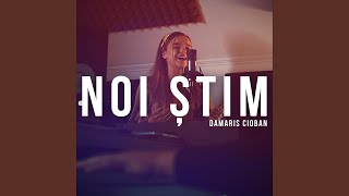 Video thumbnail of "Damaris Cioban - Noi Știm"