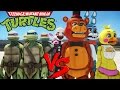 Teenage mutant ninja turtles vs five nights at freddys