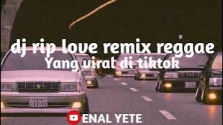 dj rip love remix reggae