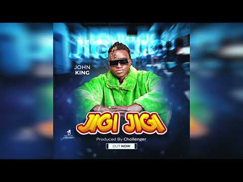JIGI JIGI BY JOHN KING MUSIC NEW 2025 PROD CHALLENGER AND DJ HAMIDU PRO GHETTO BASE MUSIC EMPIRE 