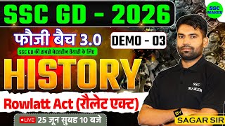 SSC GD 2026 | फौजी बैच 3.0 | History Demo Class – 03 | Rowlatt Act | SSC GD GK GS By Sagar Sir