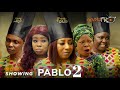 Pablo 2 Latest Yoruba Movie 2024 Drama | Mide Abiodun | Sisi Quadri | Tosin Olaniyan