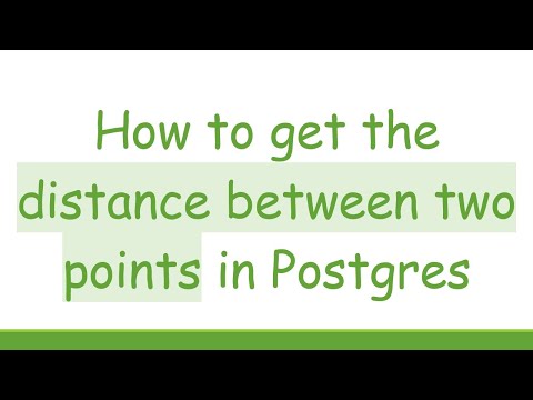 How to get the distance between two points in Postgres