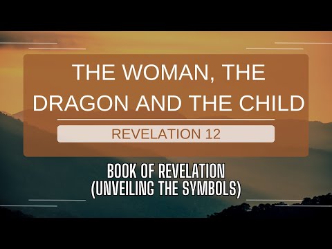 The Woman and the Dragon: Symbolism in Revelation 12 1 YouTube video thumbnail