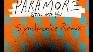 Paramore - Still Into You (Synchronice Remix)