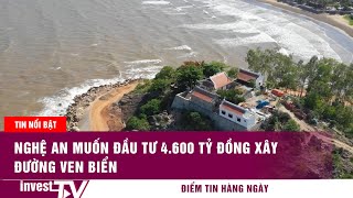 Nghệ An Muốn Đầu Tư 4.600 Tỷ Đồng Xây Đường Ven Biển