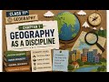 Geography as a Discipline I class 11th