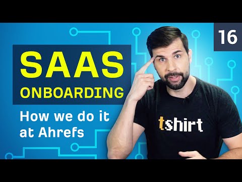 SaaS Onboarding: How we do it at Ahrefs