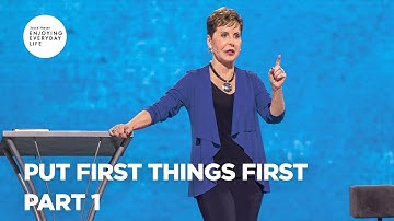 Put First Things First - Pt 1 | Enjoying Everyday Life | Joyce Meyer