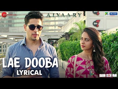 lae-dooba---lyrical-|-aiyaary-|-sidharth-malhotra,-rakul-preet-|sunidhi-chauhan-|rochak-kohli