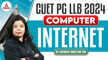 CUET PG LLB 2024 | Computer Internet | By Ashmita Mam