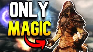Can You Beat Skyrim Using ONLY Magic?
