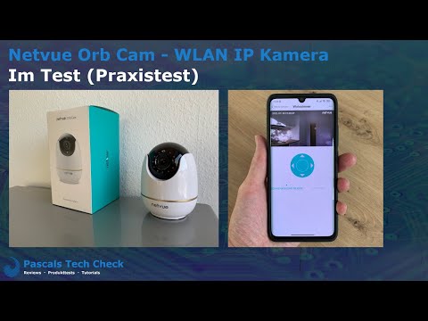 Test (Praxistest) || Netvue Orb Cam IP WLAN Kamera (Full HD 1080P)