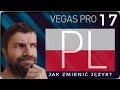 Jak zmienić język w programie Vegas Pro 17 18 19 NA POLSKI - tutorial poradnik | ForumWiedzy